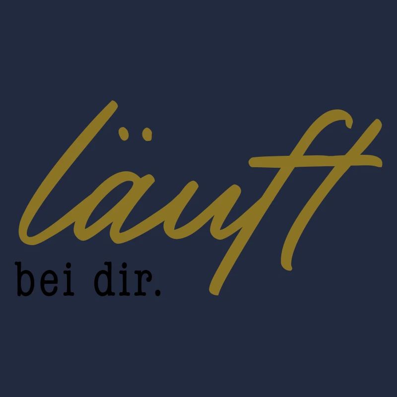 läuft bei dir. – 2 Farben