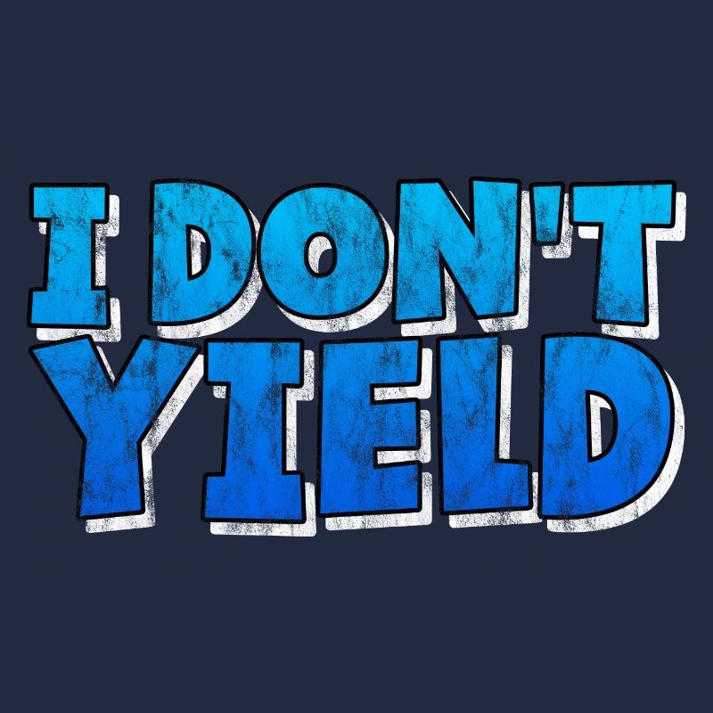 I Don't Yield 3