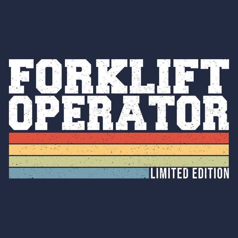 Forklift Operator Limited Edition Forklift Driver