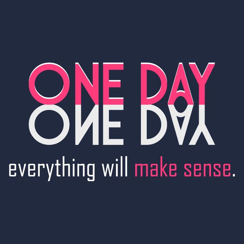 Everything will make sense!