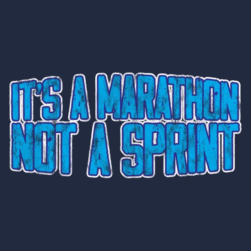 It's A Marathon Not A Sprint 3