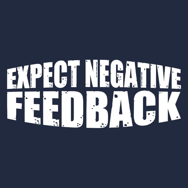 Expect Negative Feedback 4