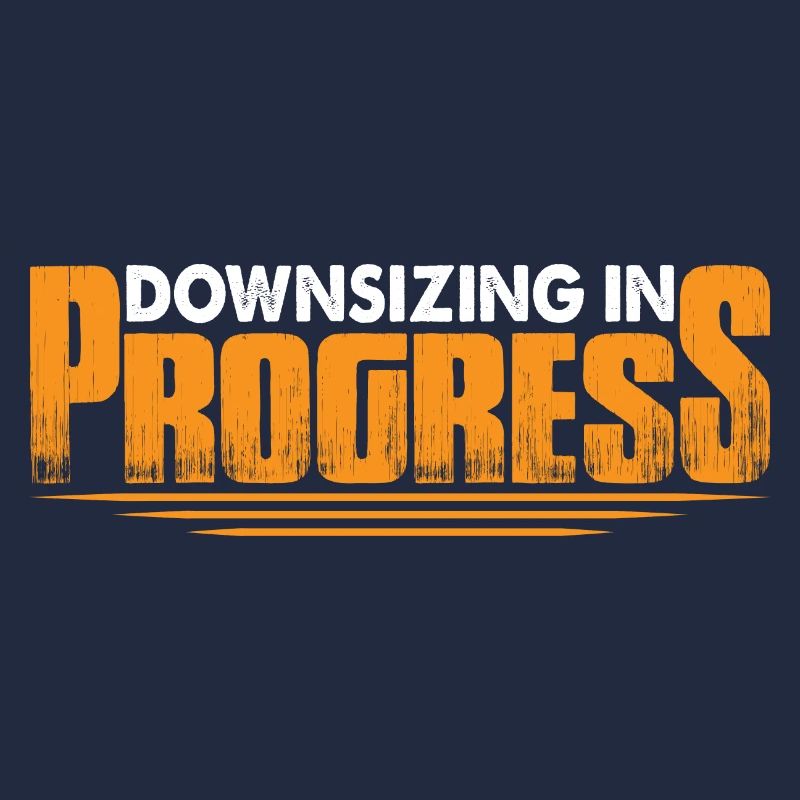 Downsizing In Progress 22