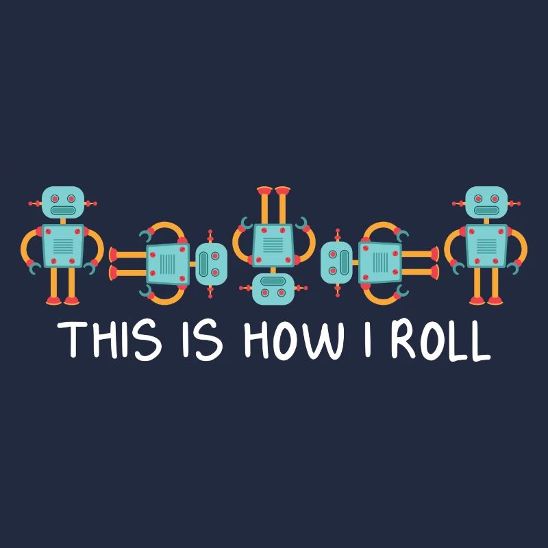 Cool C’est comme ça que je roule Funny Robotics Droid Build