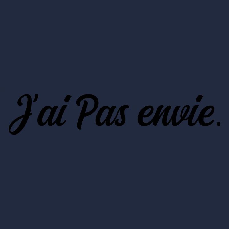 J ai pas envie