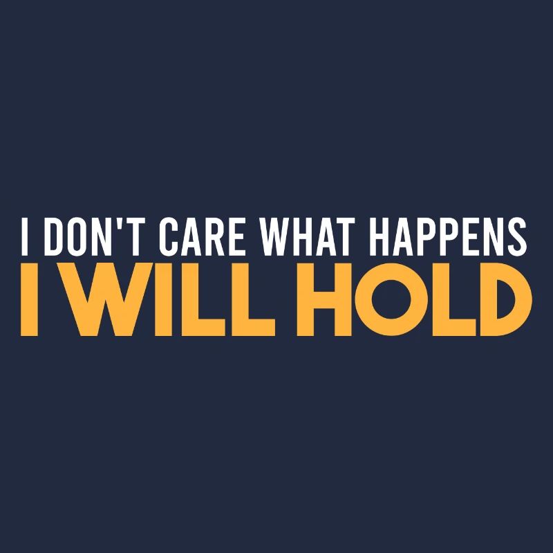 I will hold