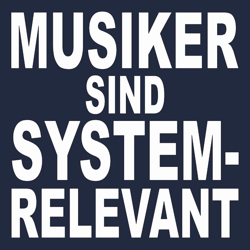 MUSIKER SIND SYSTEMRELEVANT - Geschenkidee - Musik