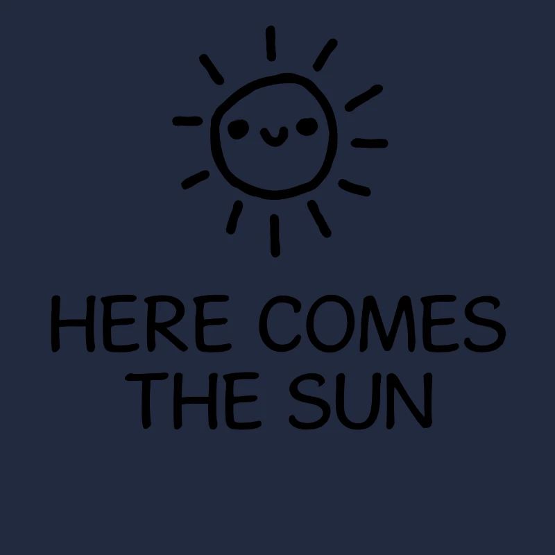 Here Comes The Sun