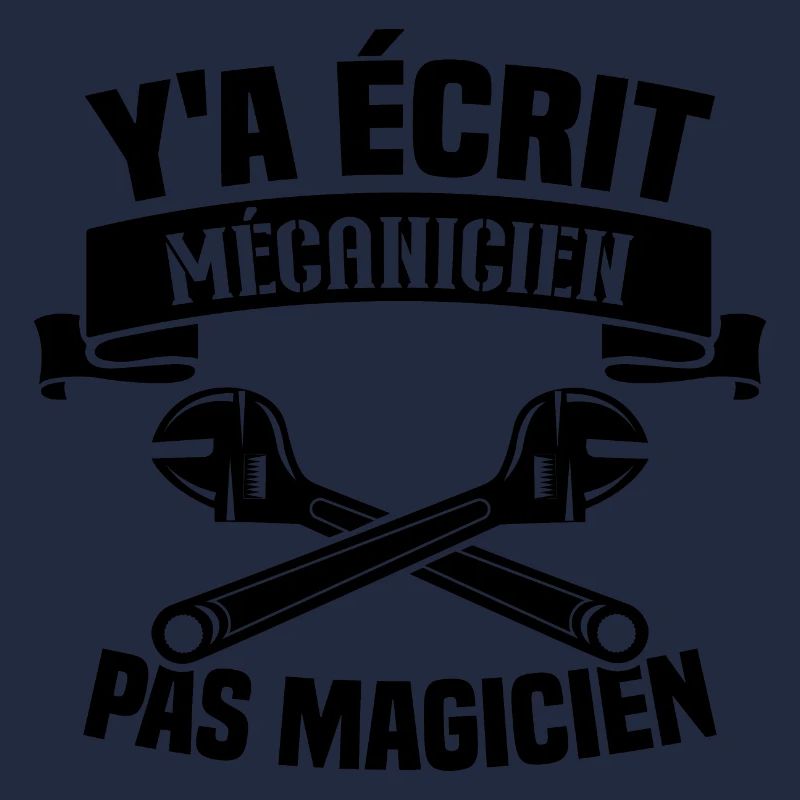 Y'a écrit mécanicien pas magicien