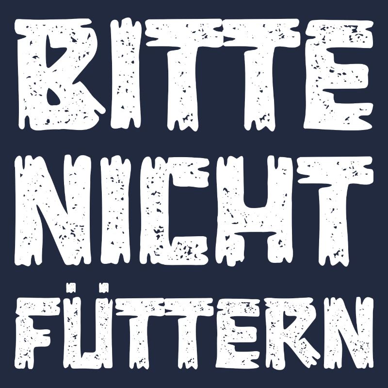 Bitte nicht füttern