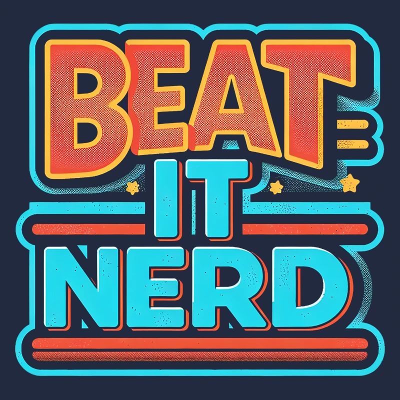 Beat it Nerd 8