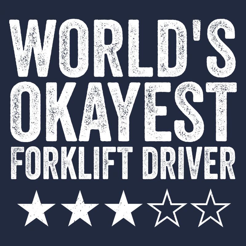 Cool World's Okayest Forklift Operator Funny Forkl