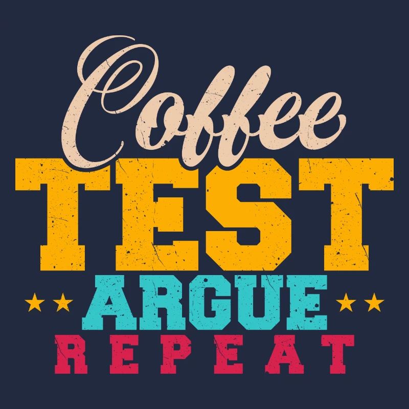 QA Tester - Coffee, Test, Argue, Repeat