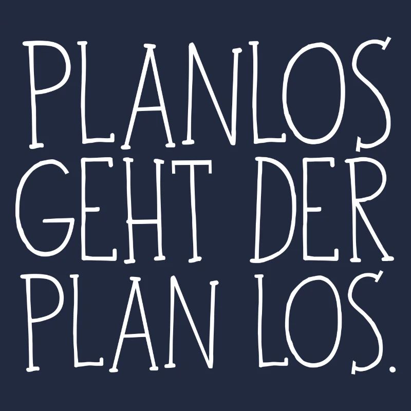 Planlos geht der Plan los