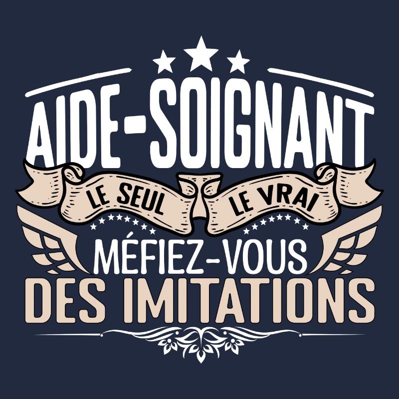 Aide Soignant le seul Aide Soignant le vrai Aide S