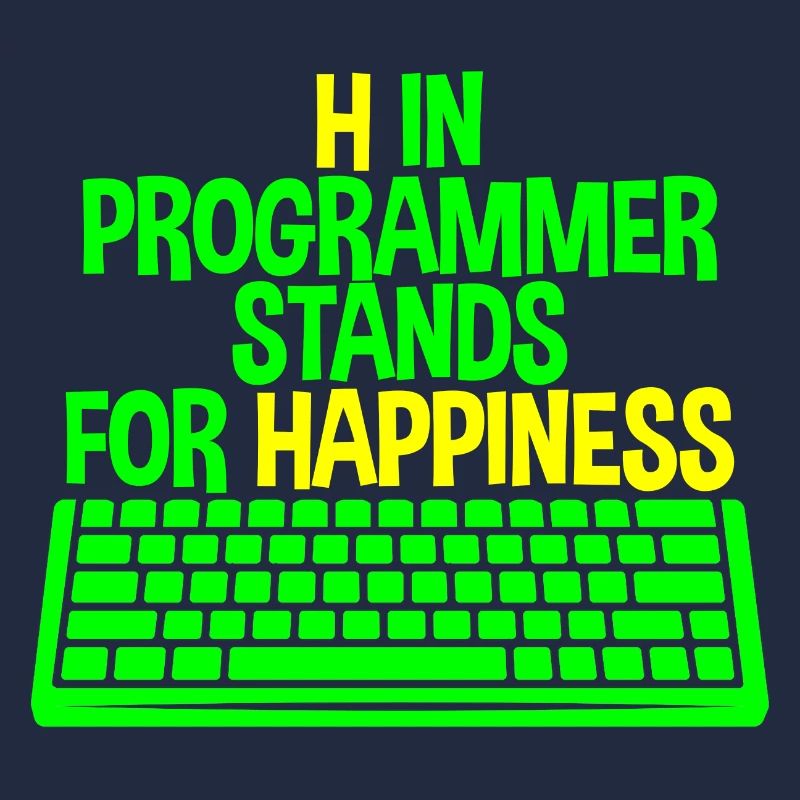 H In Programmer Stands For Happiness 4
