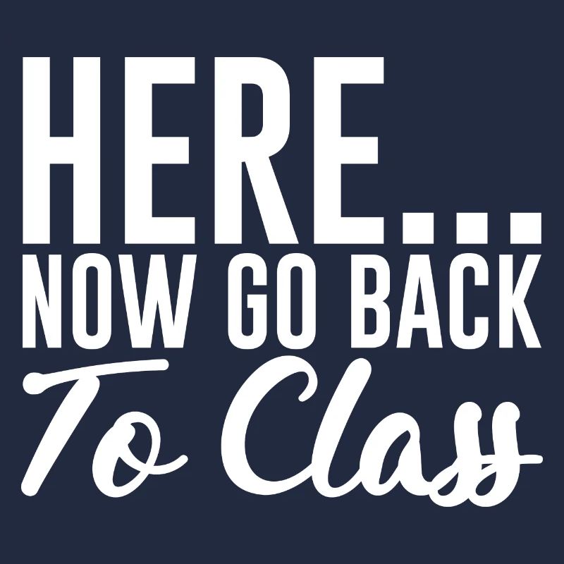 Here... Now Go Back To Class