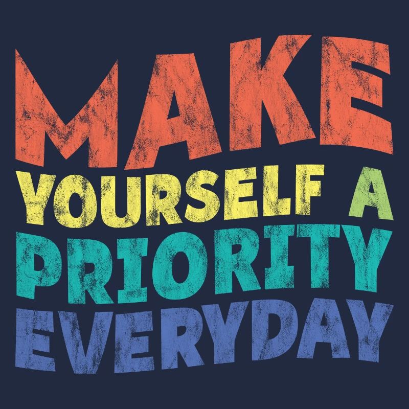 Make Yourself A Priority Everyday 3