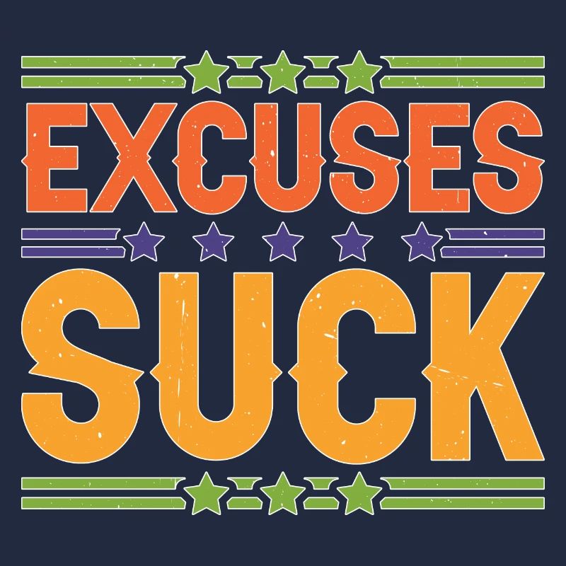 Excuses Suck 5