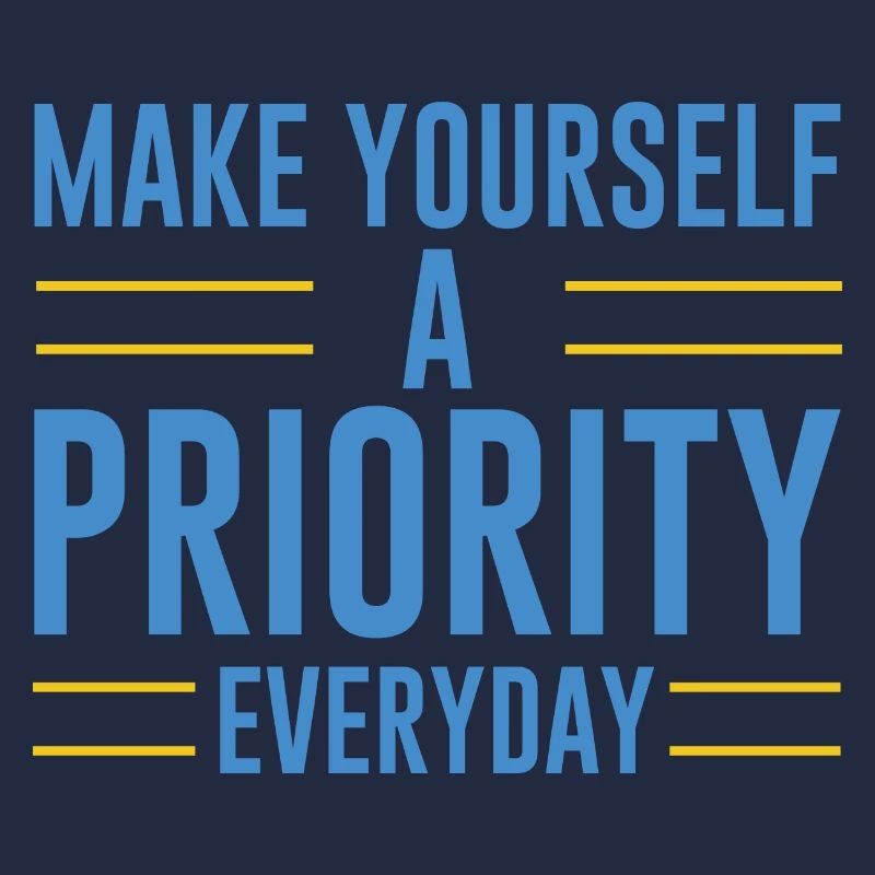 Make Yourself A Priority Everyday 4
