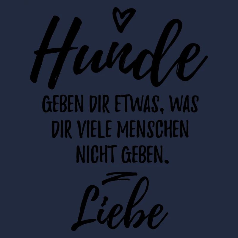 Hunde geben dir Liebe