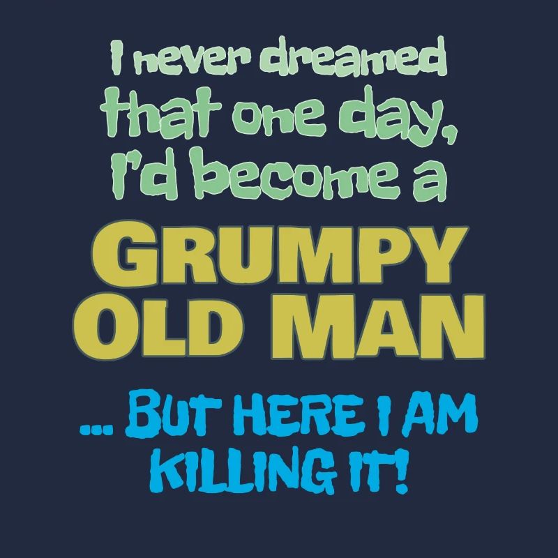 Werde ein mürrischer alter Mann