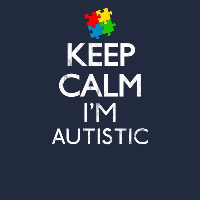 Keep Calm I'm Autistic Geschenk