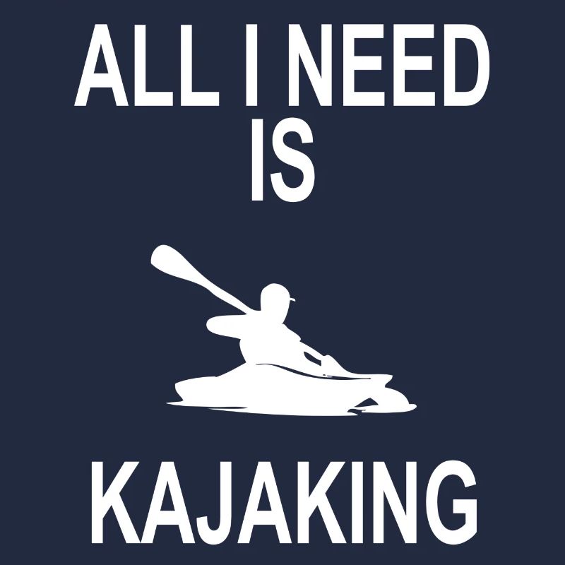 EVERYTHING I NEED IS KAYAKING