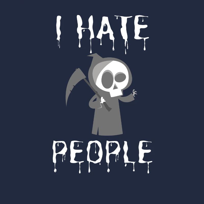 I hate People Sensenmann Sarkasmus sense