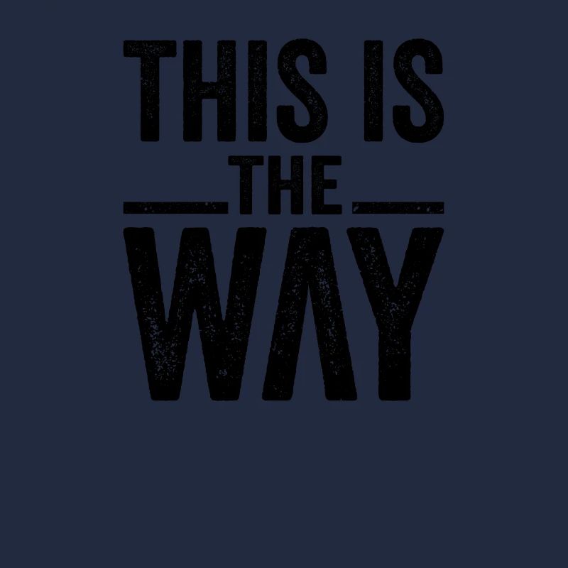 This Is The Way