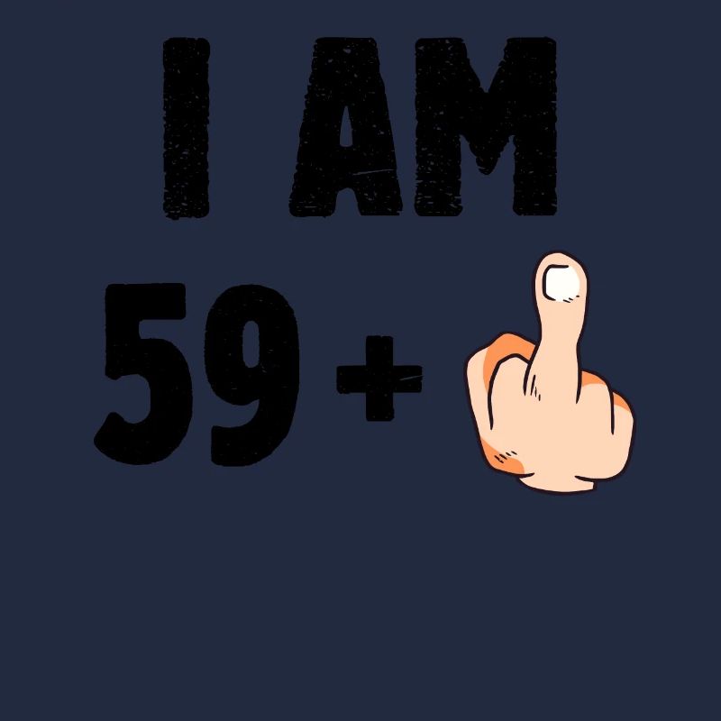 I am 59 plus one