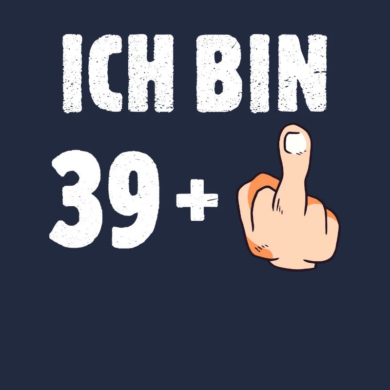 Ich bin 39 plus eins