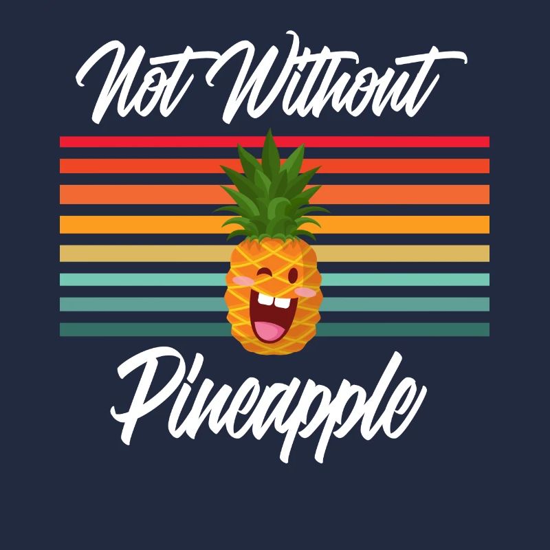 Not Without Pineapple