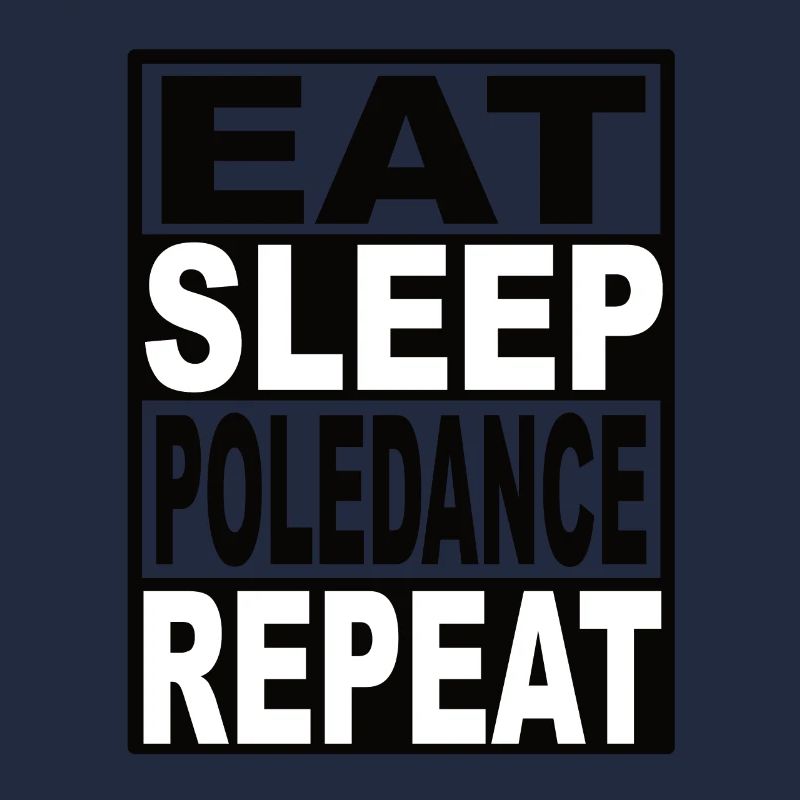 Eat Sleep Poledance Repeat