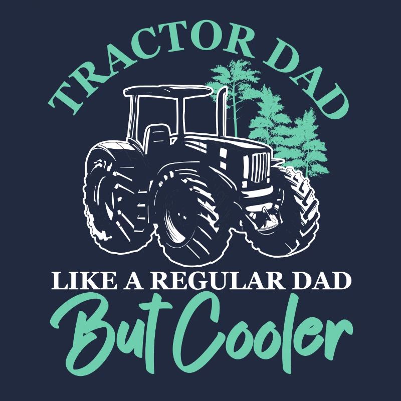 Traktor-Vater Wie ein normaler Vater, aber cooler