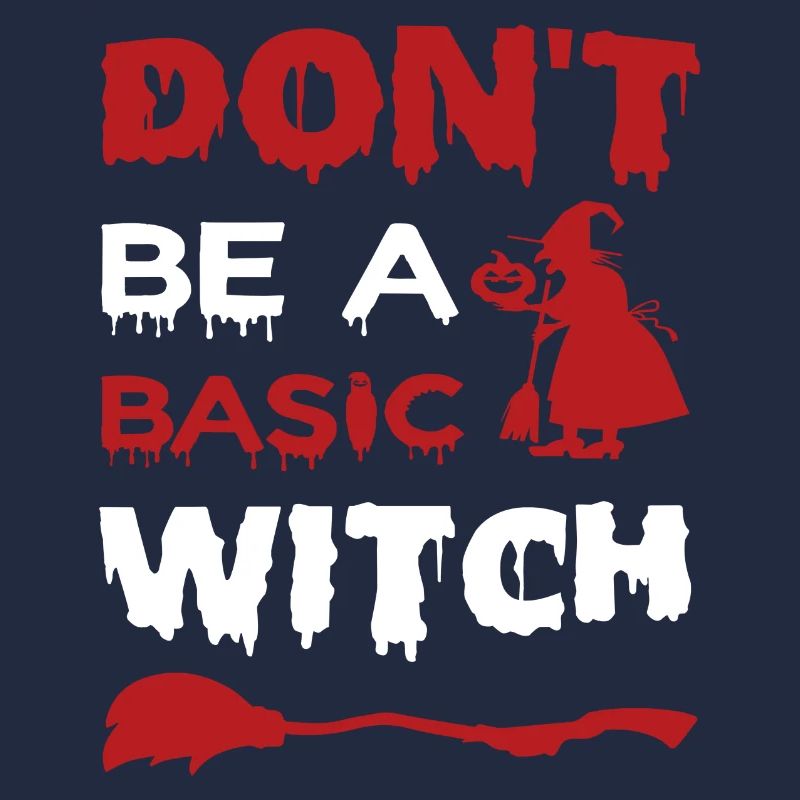 Don´t be a basic witch Halloween