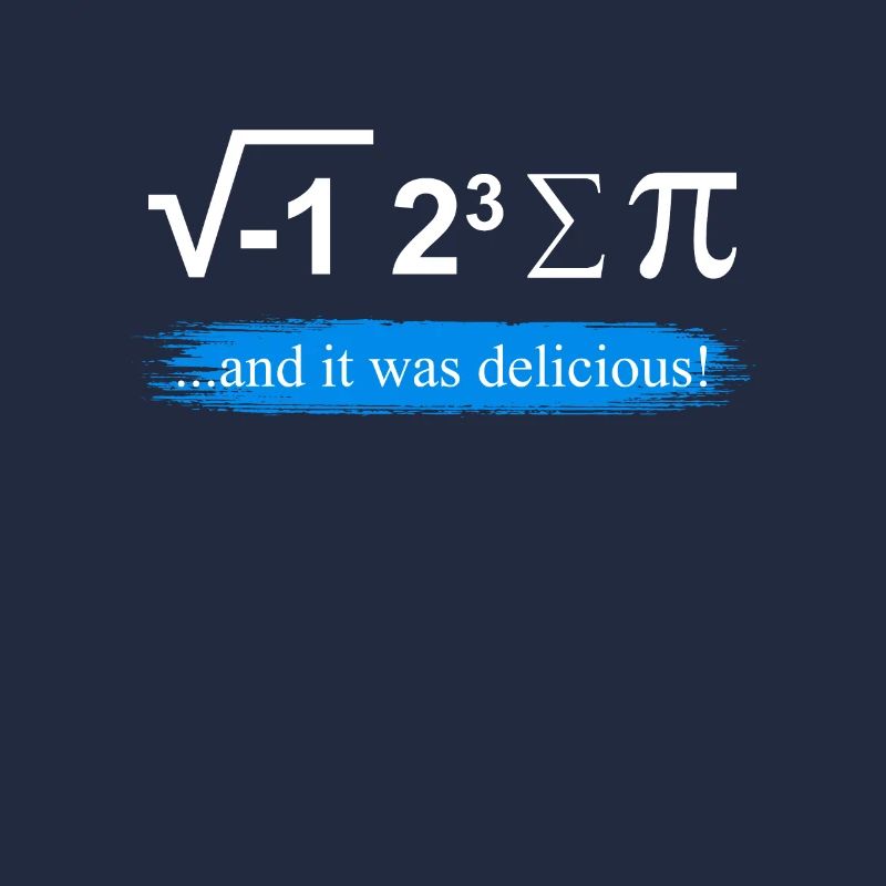 Mathematician Saying Math Teacher I ate some Pie