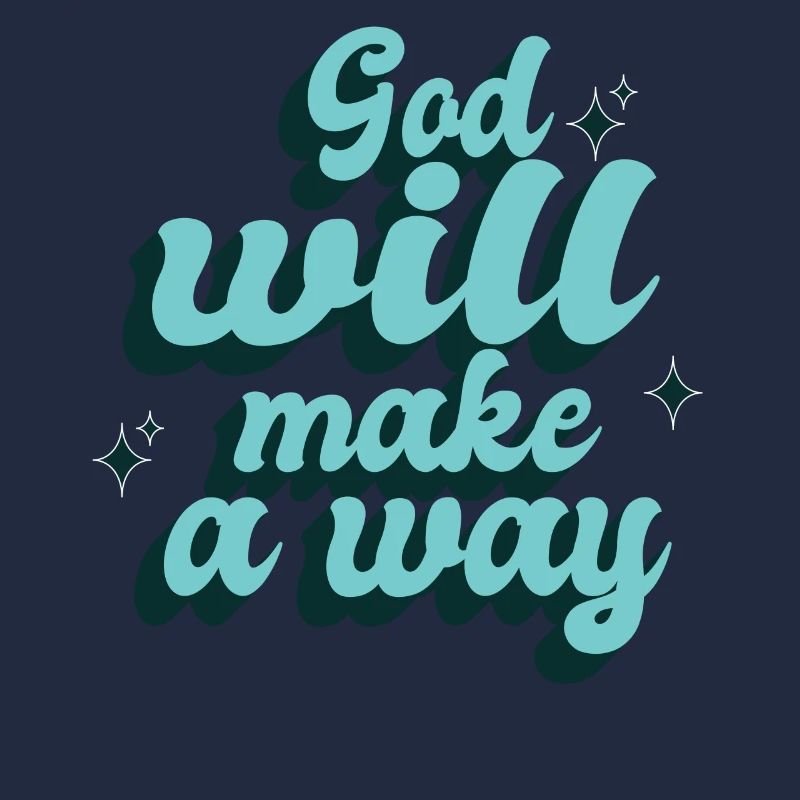 Gott Wird Einen Weg Machen, Zitat-Glauben-Bibel