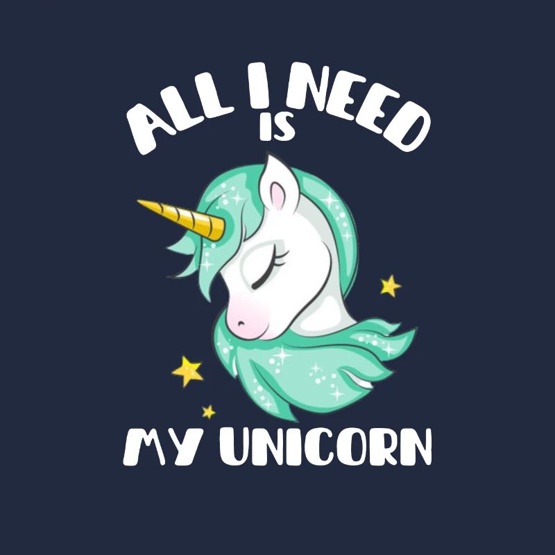 "All i need is my Unicorn" Einhorn Design