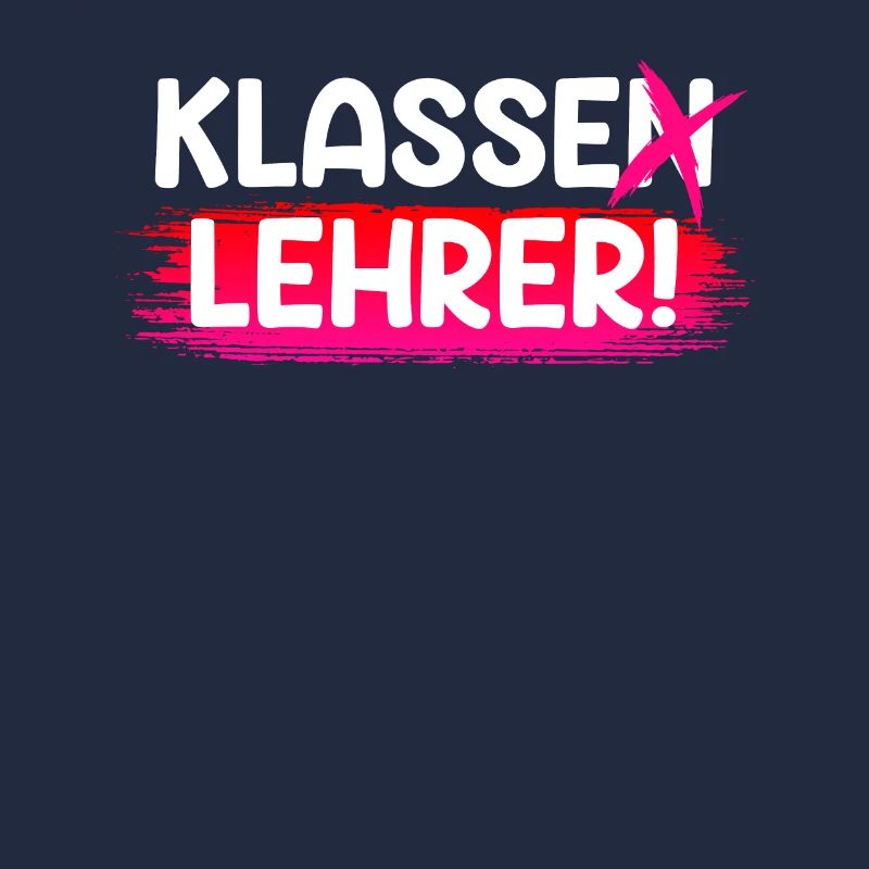 Klassenlehrer ich bin ein klasse Lehrer
