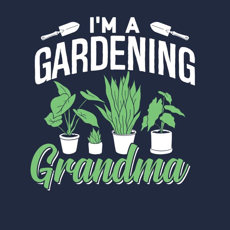 Ich Bin Eine Gärtnernde Oma Großmutter Garten