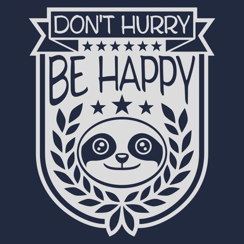 dont hurry be happy