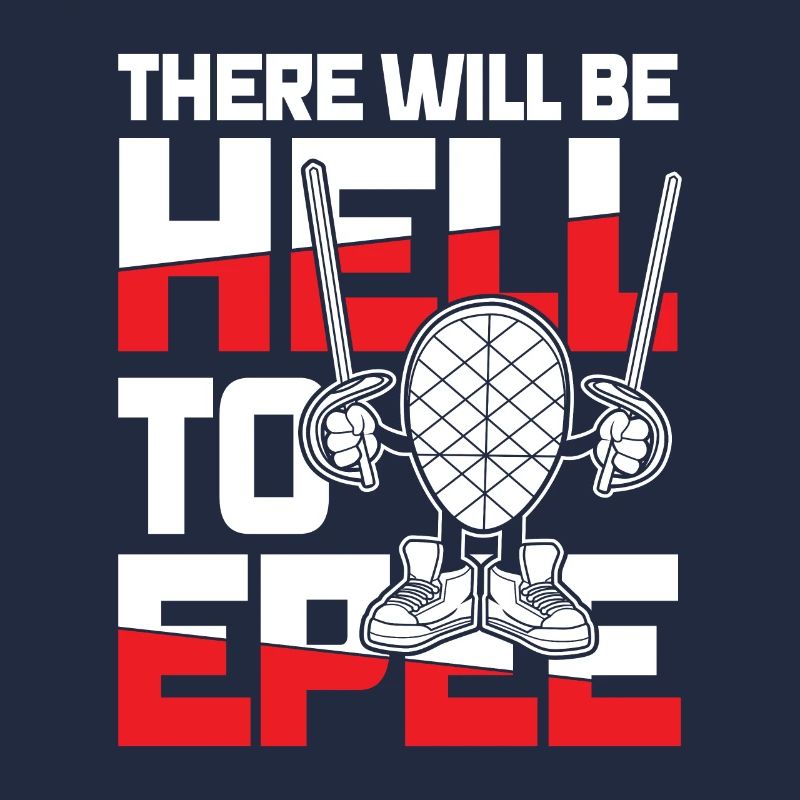 There Will Be Hell To Epee