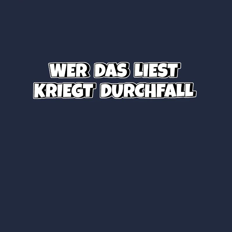Wer das liest kriegt Durchfall