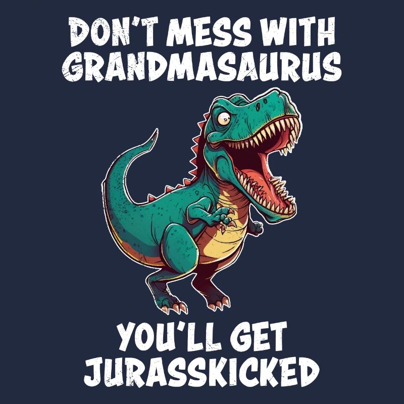 Oma Dont mess with Omasaurus Großmutter Dino