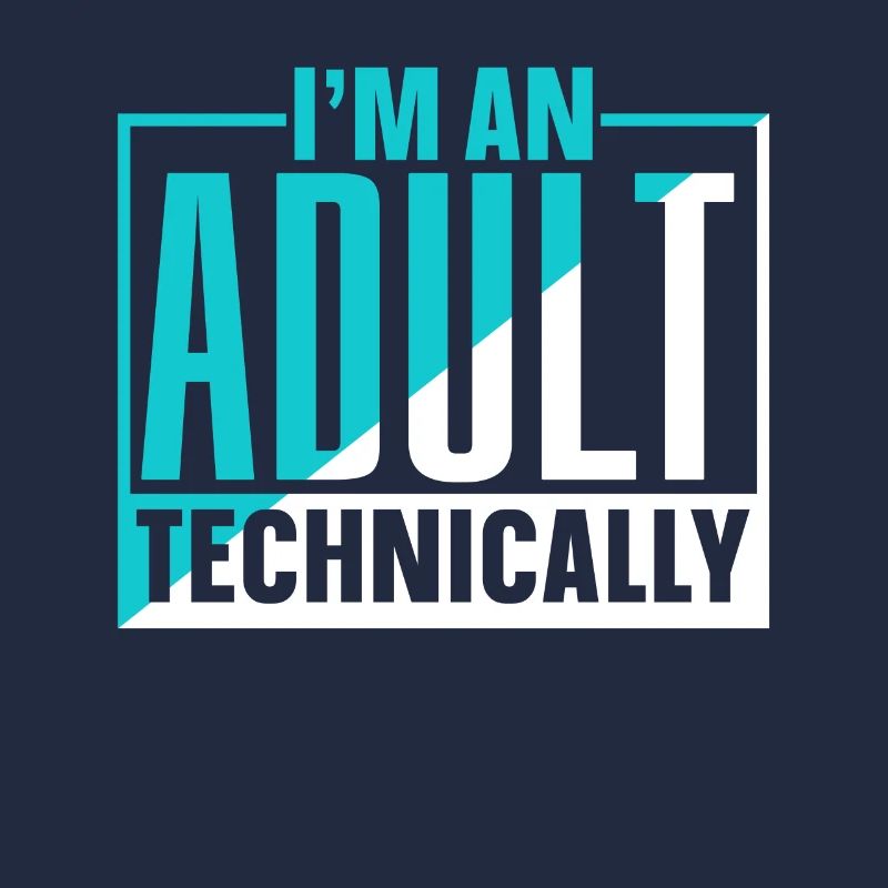 Ich Bin Ein Erwachsener Technisch Erwachsen