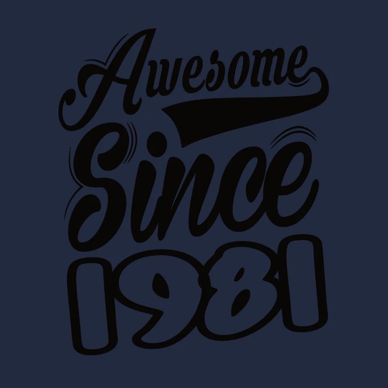 Awesome Since 1981
