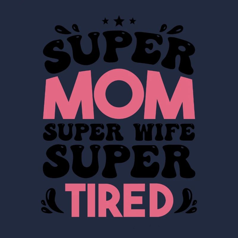 Super Mama Super Ehefrau Super Müde