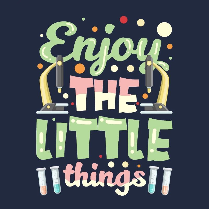 Enjoy the little things Microscopes Microscope