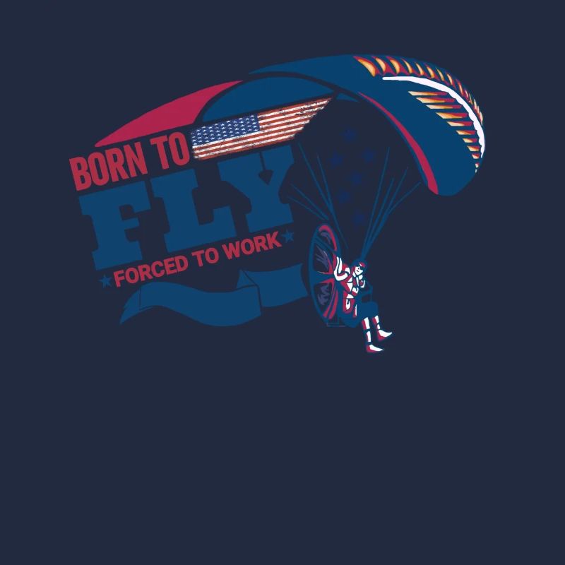 Born To Fly Forcé de travailler Pilote de paramoteur